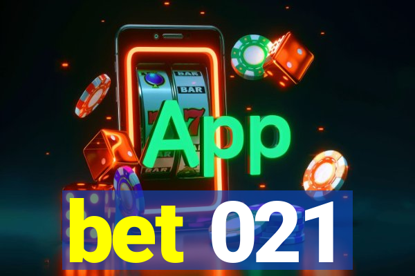 bet 021